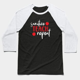 Sanitize Teach Repeat Funny Teacher Baseball T-Shirt